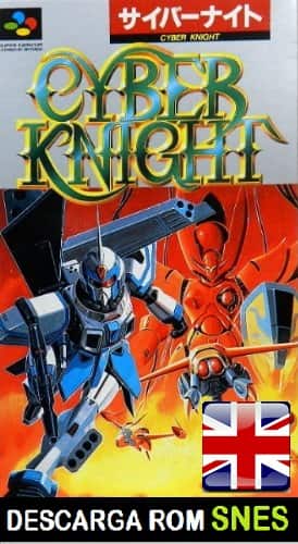 Roms de Super Nintendo Cyber Knight RPG (Ingles) v.Aeon Genesis INGLES descarga directa