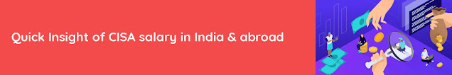 cisa-salary-in-india-and-abroad