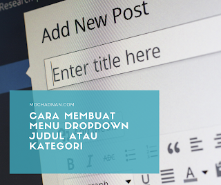 Cara Membuat Menu Dropdown Judul Atau Kategori