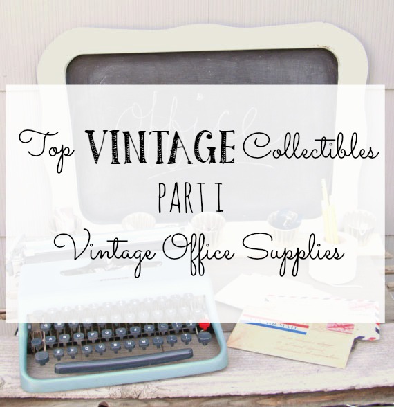 Top Vintage Collectibles - Vintage Office Supplies