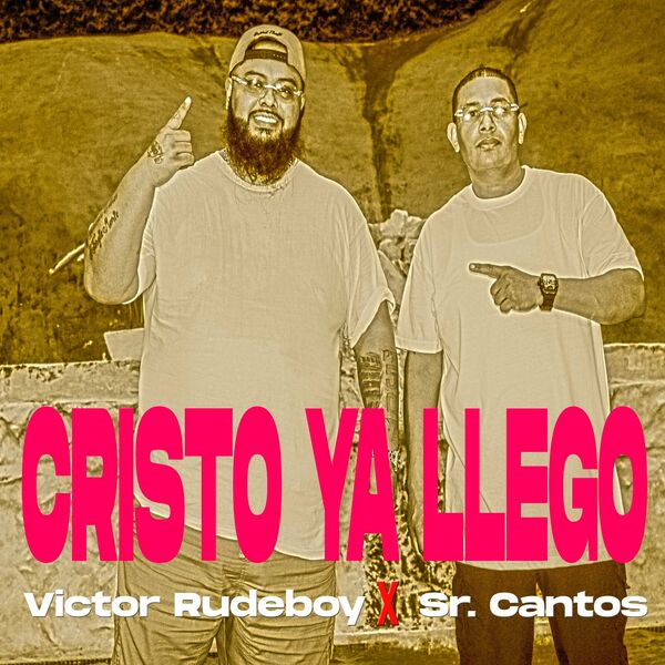 Victor RudeBoy – Cristo ya llego (Feat.Sr. Cantos) (Single) 2023