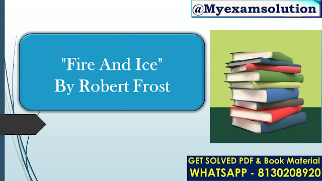 "Fire and Ice" by Robert Frost