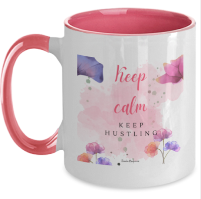 Keep calm, keep hustling mug