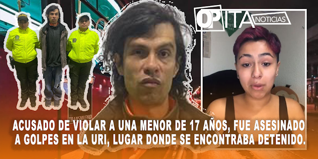 Al presunto violador de Hillary lo mataron a golpes en la URI, ahora investigan a funcionarios que debieron cuidarlo.