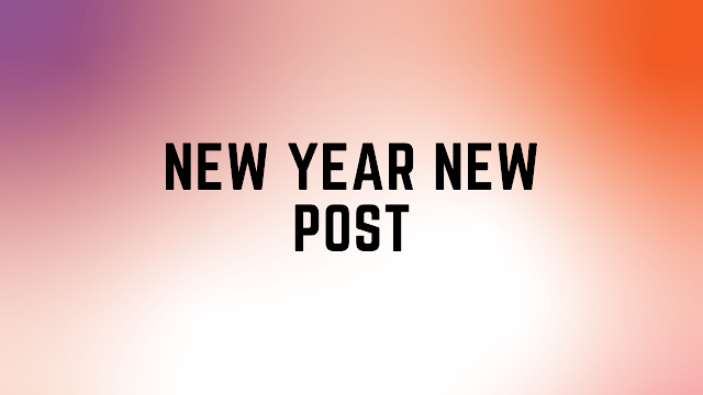 New Year New Post