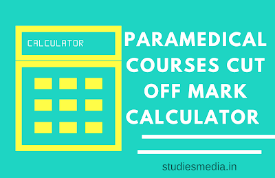 Paramedical Courses Cut off Mark Calculator 2024