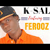 Audio Mp3 | K Sal ft Ferooz – Mkiwa  | Download