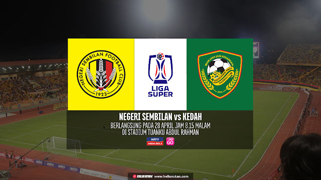 Siaran Langsung Negeri Sembilan vs Kedah Liga Super 2023