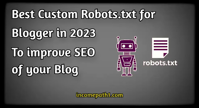 Best Custom Robots.txt for Blogger in 2023