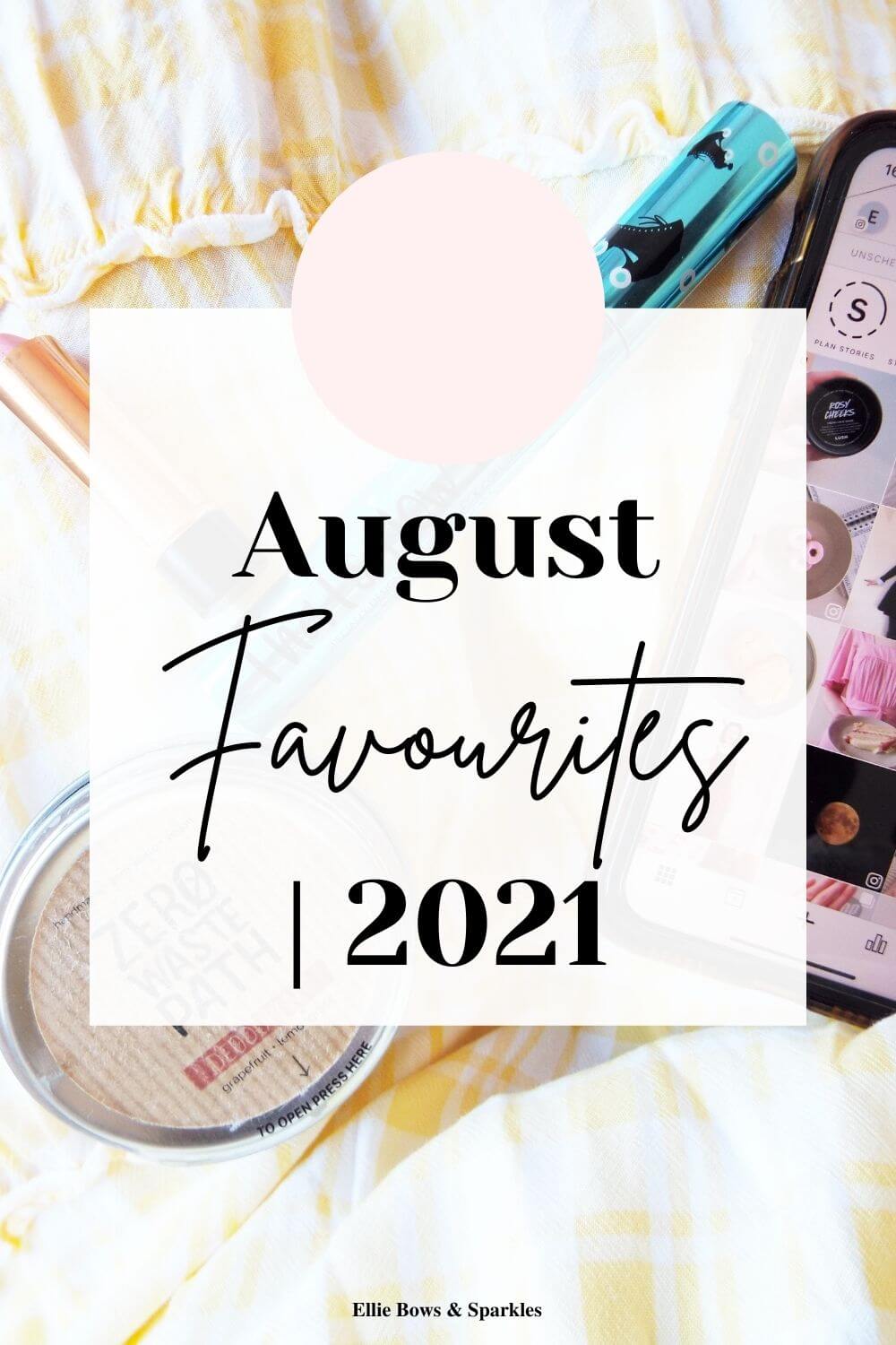 Pinterest pin with yellow gingham dress flatlay, displaying some of my August favourites, with a translucent white title card, with bold and handwritten text reading "August Favourites 2021".