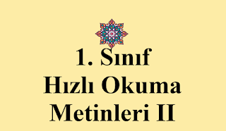 1. Sınıf Hızlı Okuma Metinleri II