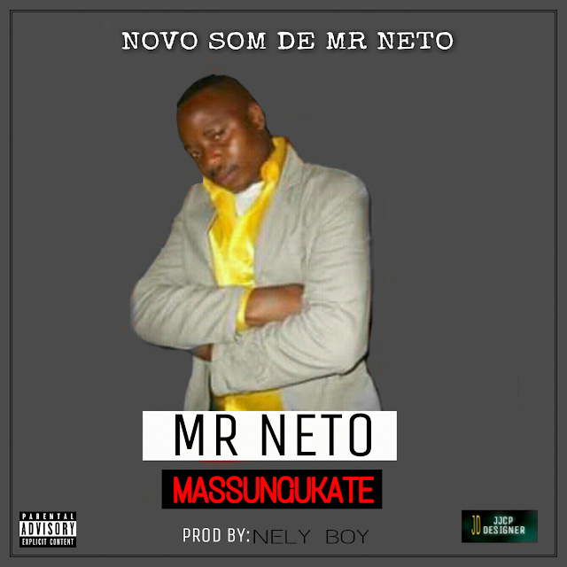 Mr Neto-Massungukate_Prod By_Nely Boy [♪Exclusivo♪]