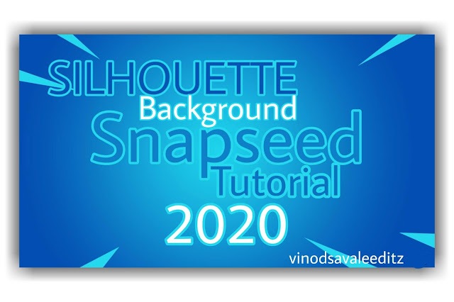 SILHOUETTE with Background in Snapseed | Snapseed Tutorial
