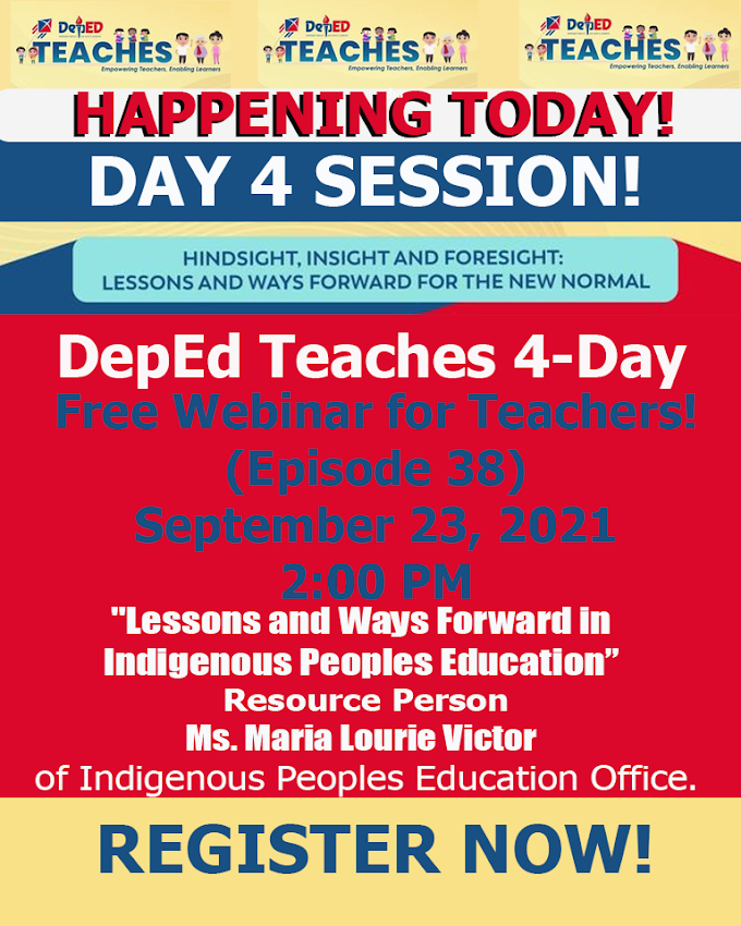 Day 4 DepEd Teaches | Episode 38 | Free Webinar for Teachers | September 23 | Register Now!