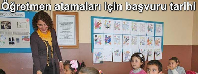 Ogretmen atamalari icin basvuru tarihi belli oldu