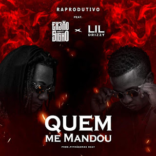 Lil Drizzy Feat. Extremo Signo - Quem Me Mandou Download