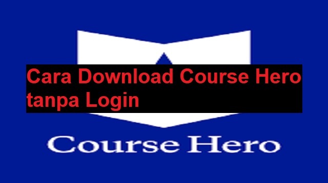 Cara Download Course Hero tanpa Login