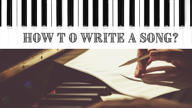 How to write a song for beginners