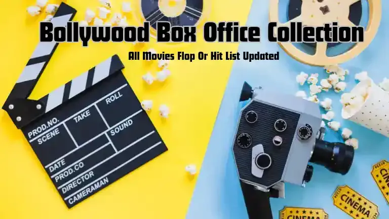 Bollywood Box Office Collection list, Latest Bollywood Movie Box Office Collection list