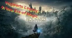 Hogwarts Legacy: A New Era of Magic