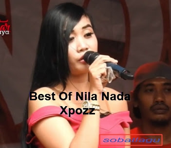 Koleksi Lagu Nila Nada Xpozz Full Album Mp3 Terlengkap Rar