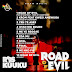 Ras Kuuku drops Track List for upcoming Album “Road Of Evil”