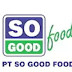 PT So Good Food (JAPFA Group) Buka Lowongan Kerja D3/S1 Terbaru November 2023, Posisi GA & HSE Staff