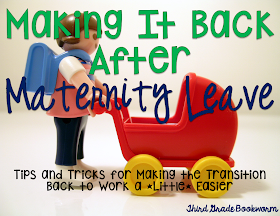 http://thirdgradebookworm.blogspot.com/2015/02/making-it-back-after-maternity-leave.html