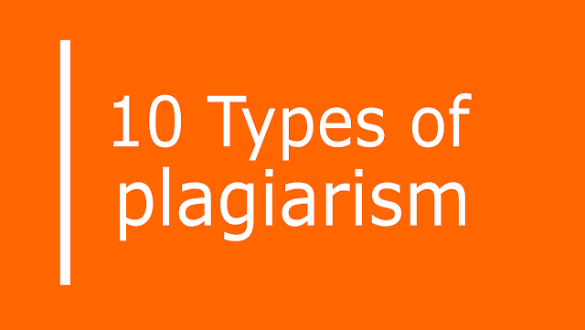 10 Types of Plagiarism-Every Academic Writer Should Know