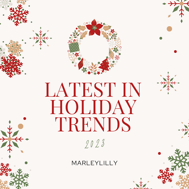 Latest in Holiday Trends 2023