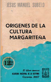 Jesús Manuel Subero - Origenes de la Cultura Margariteña