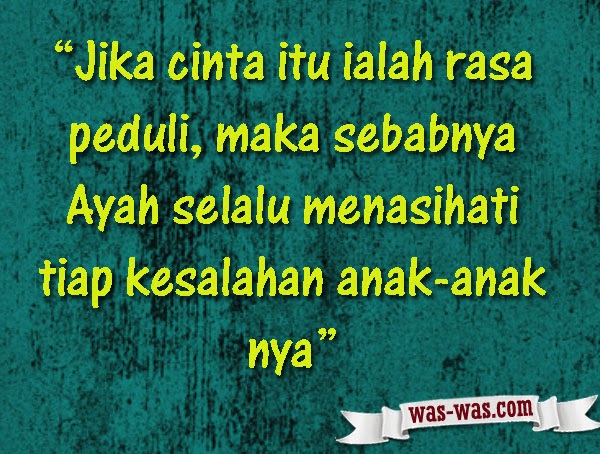 65+ Inspirasi Kata Kata Bijak Pesan Ayah, Kata Bijak