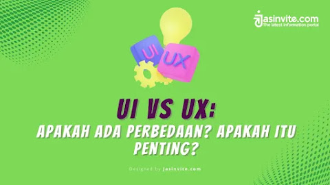UI vs UX: Apakah ada perbedaan? Apakah itu penting?