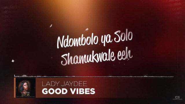 Lyrics l Lady Jaydee - Good Vibe