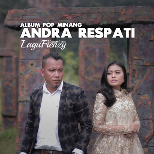 Download Lagu Album Andra Respati - Pop Minang Andra Respati (2019)