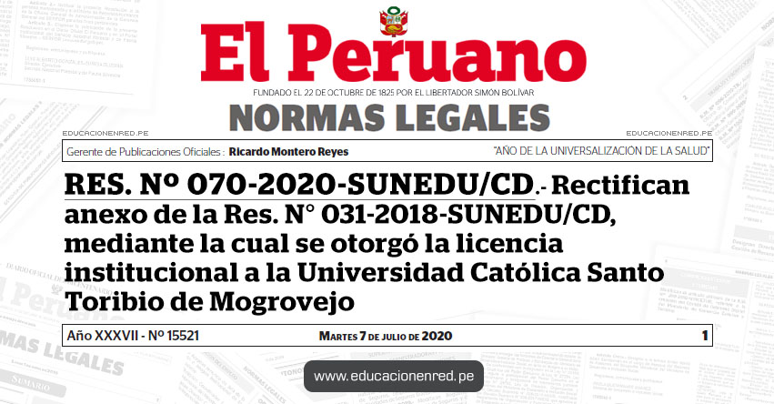 RES. Nº 070-2020-SUNEDU/CD.- Rectifican anexo de la Res. N° 031-2018-SUNEDU/CD, mediante la cual se otorgó la licencia institucional a la Universidad Católica Santo Toribio de Mogrovejo