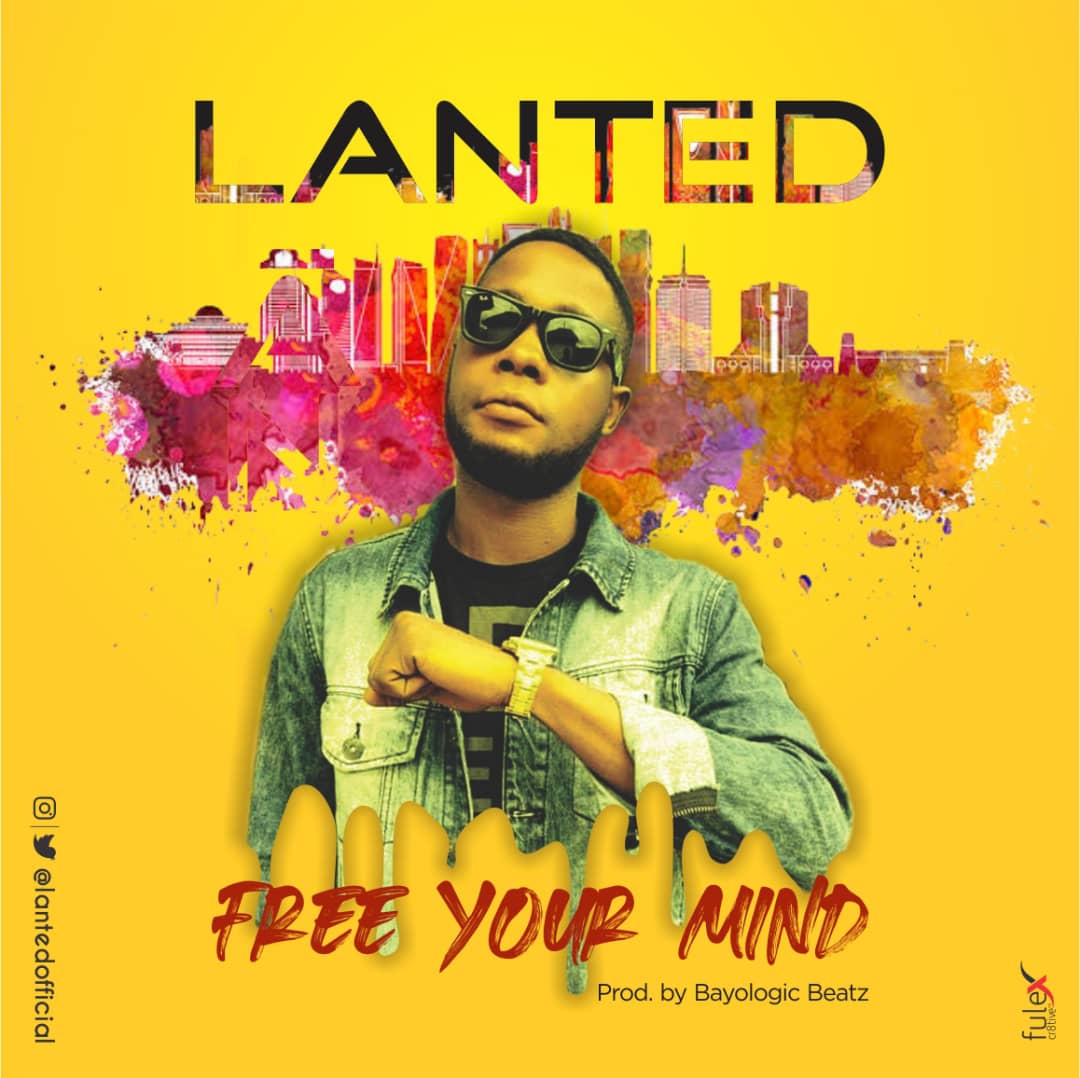 [Music] Lanted - Free your mind (prod. Bayological Beatz)