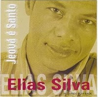 Elias Silva - Jeová é Santo