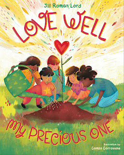 Love Well, My Precious One by Jill Roman Lord