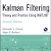 Kalman Filtering : Theory and Practice Using MATLAB