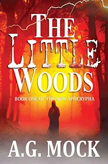 The Little Woods – a nerve-shredding horror novel book promotion by A.G. Mock