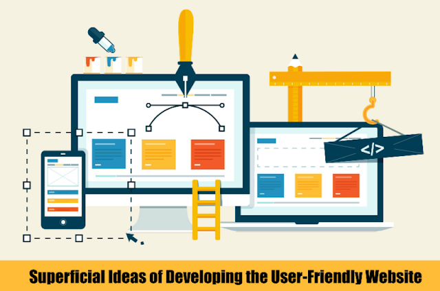 Superficial Ideas of Developing the User-Friendly Website