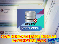 Cara Mudah Mengatasi Error Instalasi Aplikasi Dapodik Versi 2019c