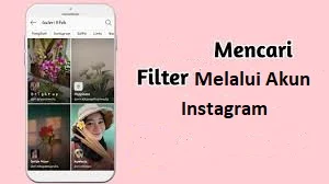 langkah untuk mencari filter melalui akun Instagram