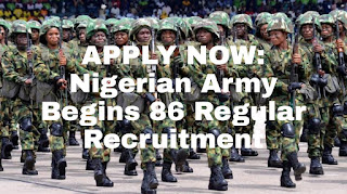 Nigerian Army Begins 86 Regular Recruitment 2023: APPLY NOW