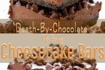 Death-By-Chocolate No Bake Cheesecake Bars