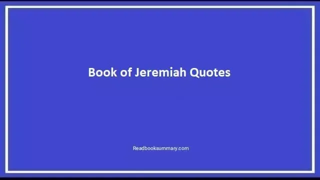 book of jeremiah quotes, famous quotes from jeremiah, famous quotes from the book of jeremiah, jeremiah quote, jeremiah famous quotes, quotes from david jeremiah