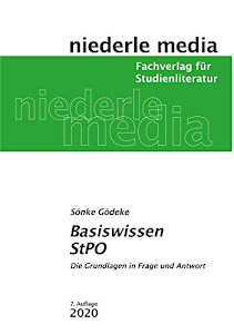 Basiswissen StPO: Die Grundlagen in Frage und Antwort