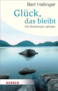 Glück, das bleibt: Wie Beziehungen gelingen (Herder Spektrum)