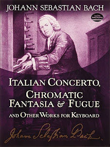 J.s. bach: italian concerto, chromatic fantasia and fugue and other works for keyboard
